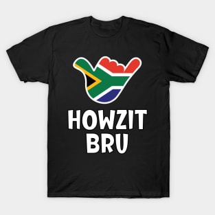 Howzit Bru - South African greeting and shaka sign with South African flag inside T-Shirt